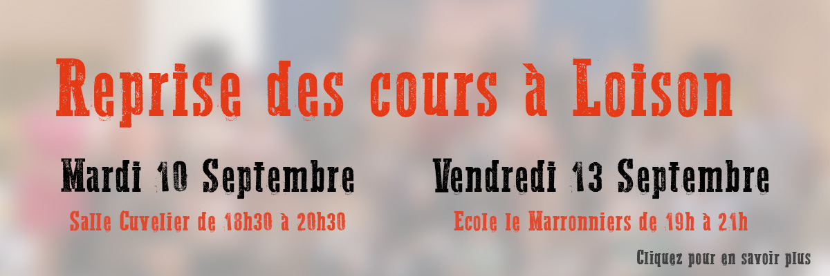 Reprise des cours le Mardi 10 Septembre 2023 à 18h30 à la salle Cuvelier et le vendredi 13 Septembre à l'école maternelle les Marronniers.